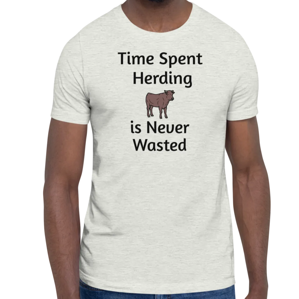 Time Spent Cattle Herding T-Shirts - Light