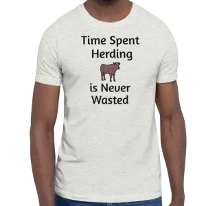 Time Spent Cattle Herding T-Shirts - Light