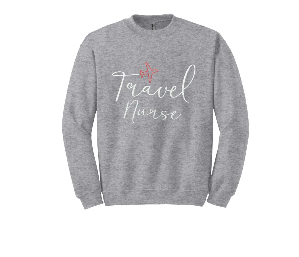 Travel Nurse Unisex Shirt or Crew