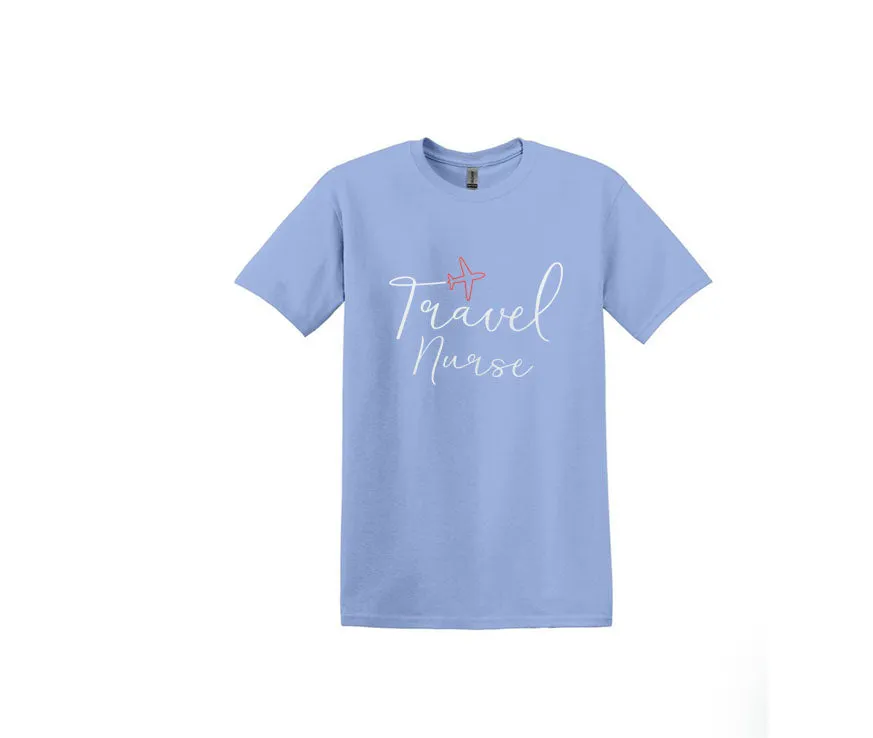 Travel Nurse Unisex Shirt or Crew