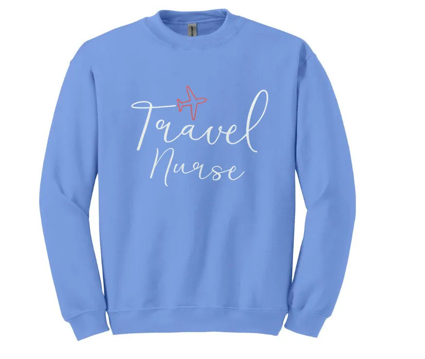 Travel Nurse Unisex Shirt or Crew