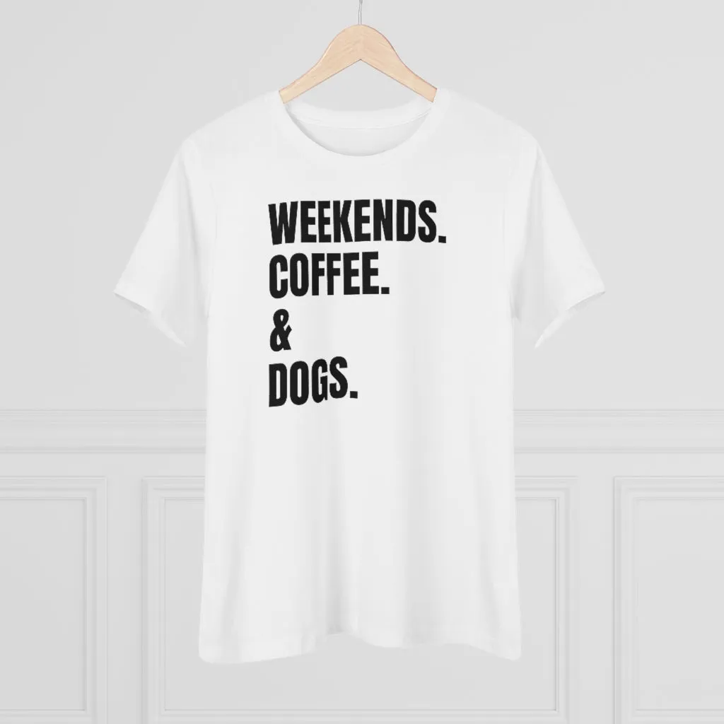 Weekends Coffee & Dogs - T-shirt