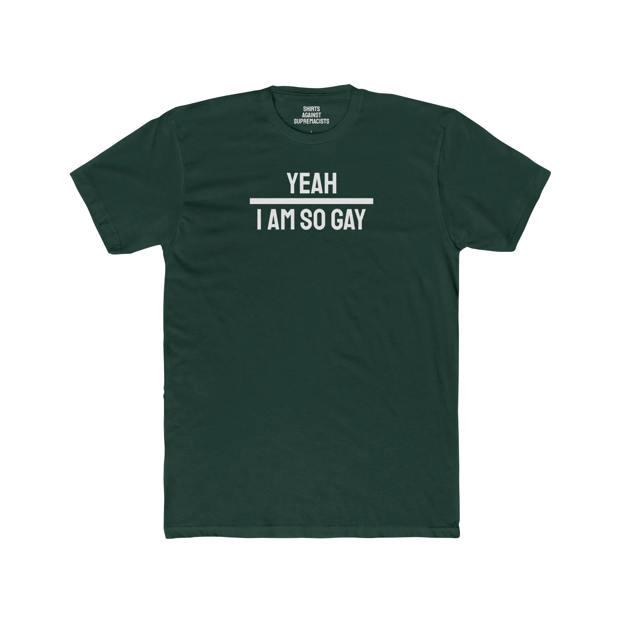 Yeah I Am So Gay - Unisex Cotton Crew Tee