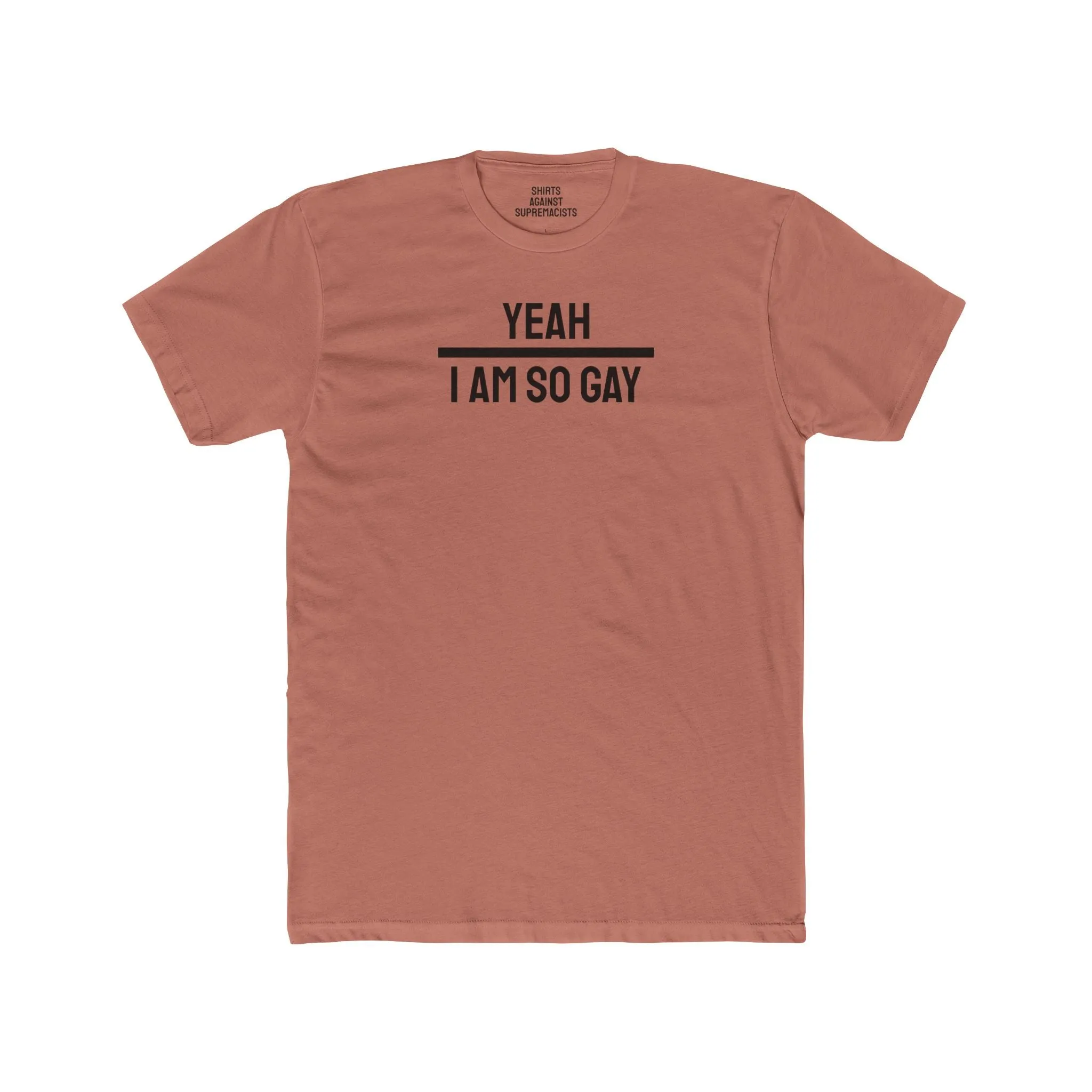 Yeah I Am So Gay - Unisex Cotton Crew Tee