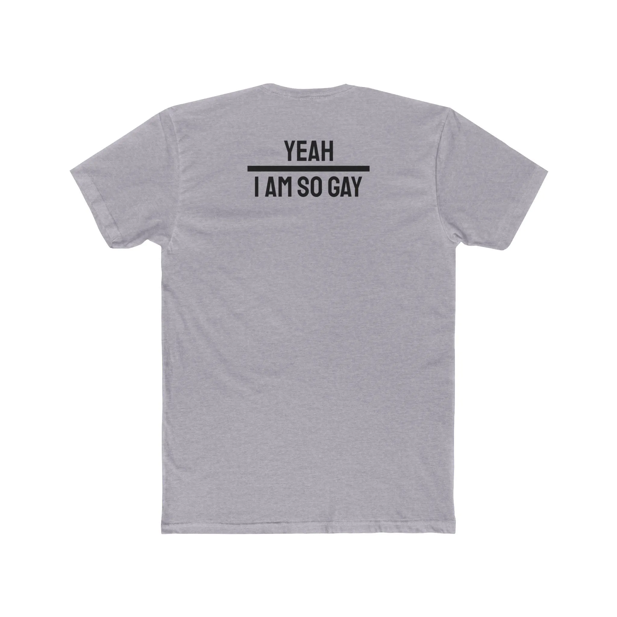 Yeah I Am So Gay - Unisex Cotton Crew Tee