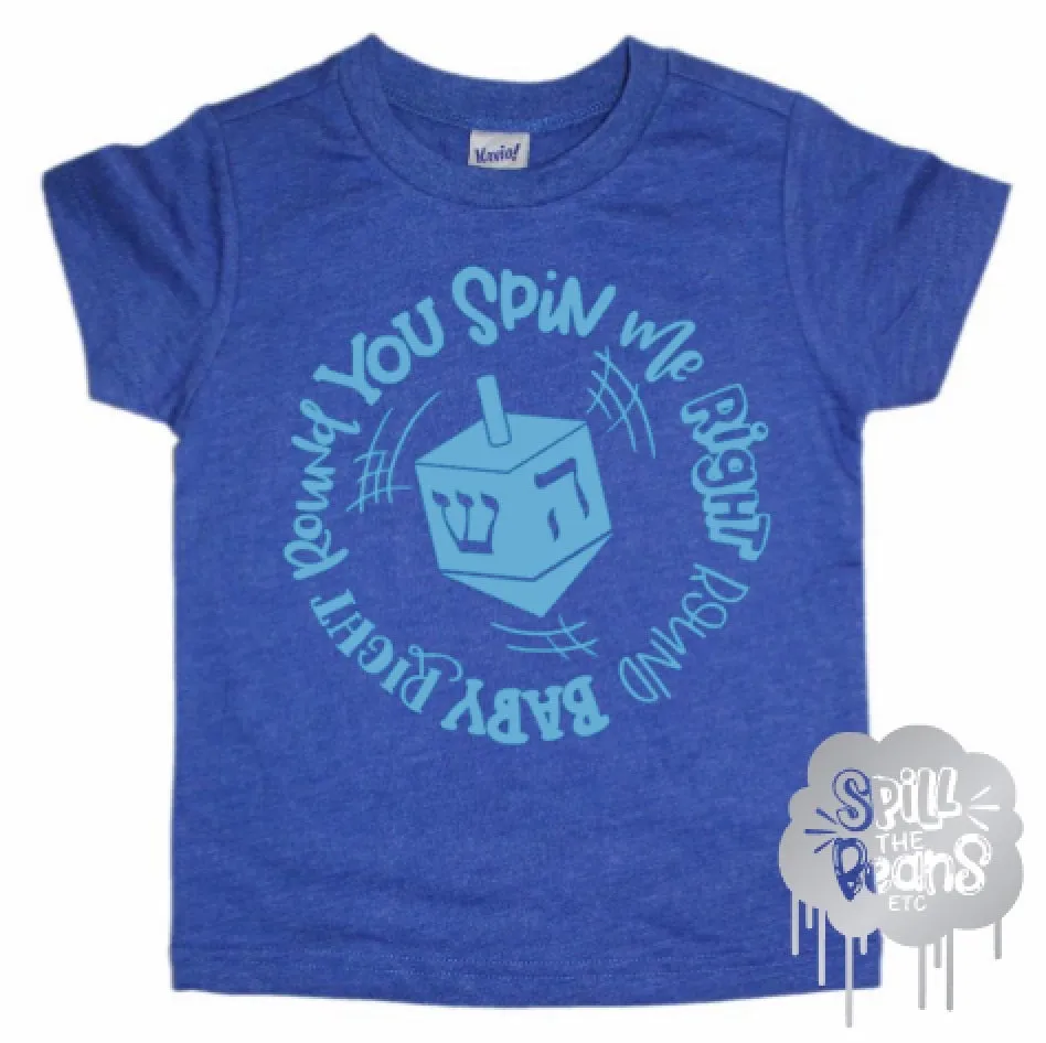 You a Spin Me Right Round Dreidel Hanukkah Tee Shirt