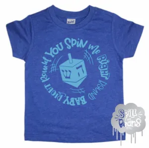 You a Spin Me Right Round Dreidel Hanukkah Tee Shirt