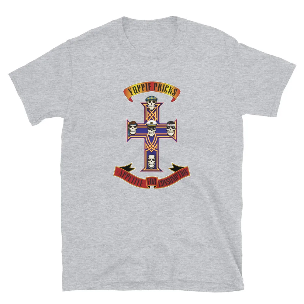 Yuppie Pricks- "Appetite For Consumption" T-Shirt