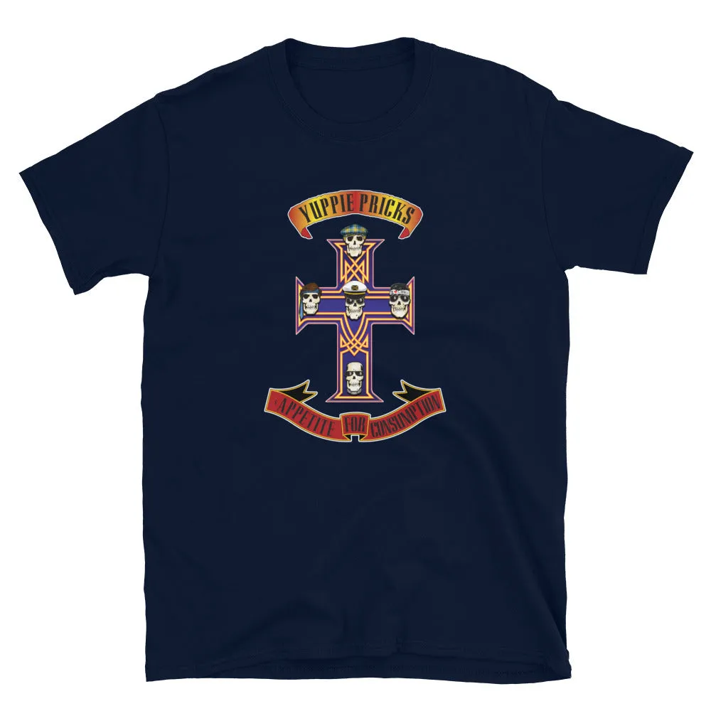 Yuppie Pricks- "Appetite For Consumption" T-Shirt