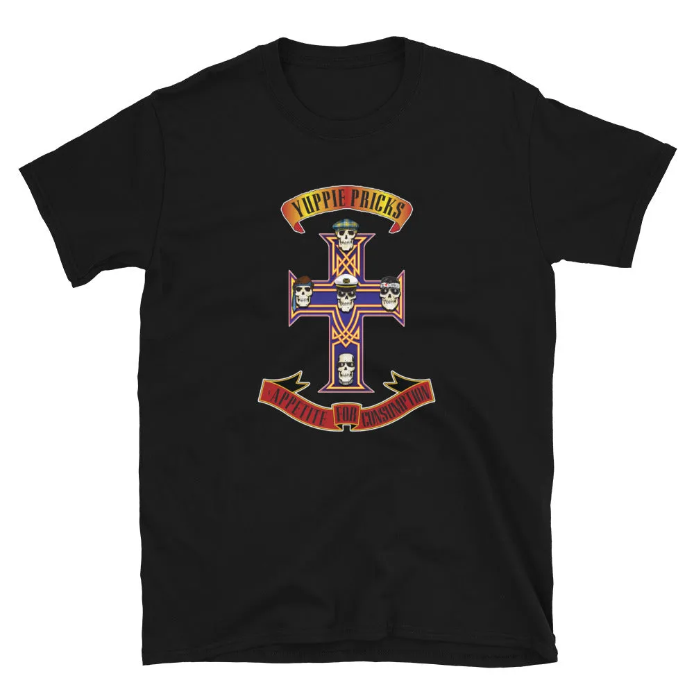 Yuppie Pricks- "Appetite For Consumption" T-Shirt